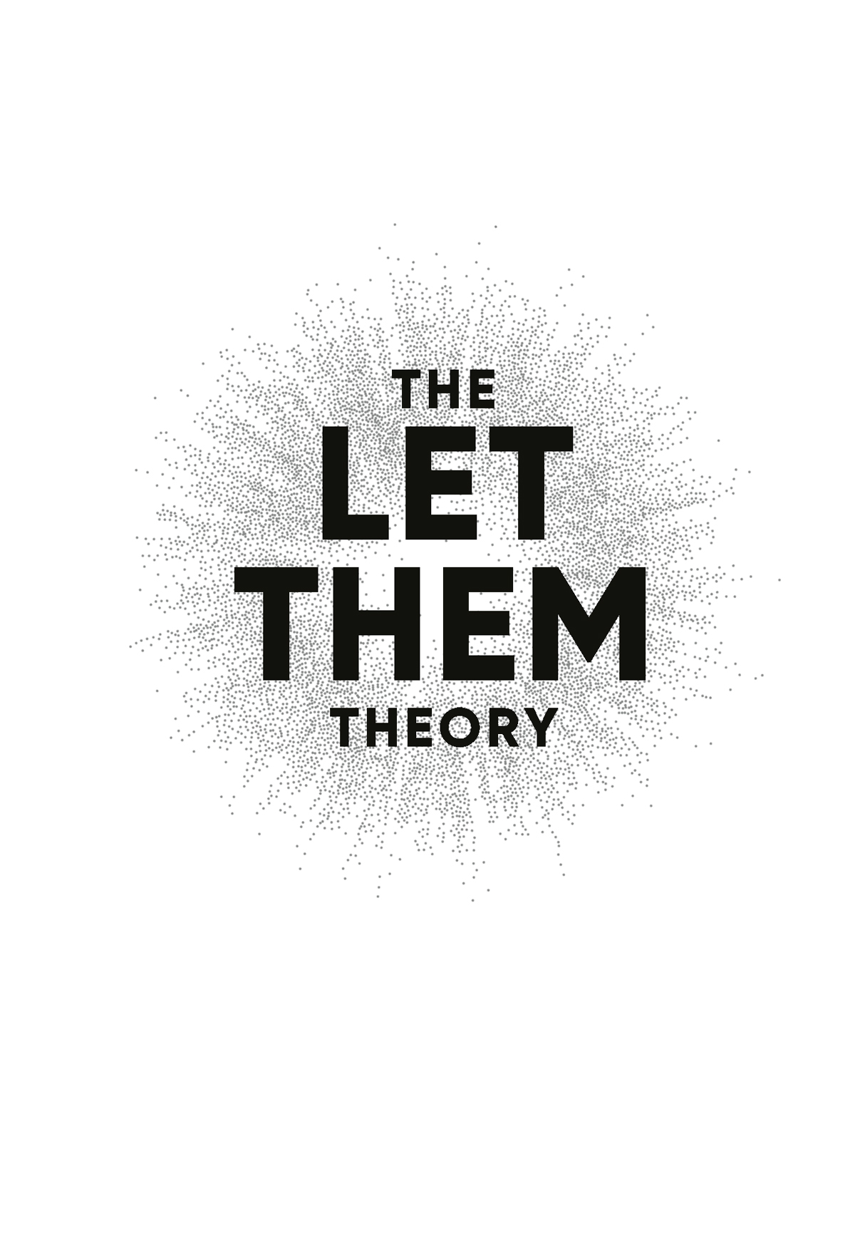 The Let Them Theory