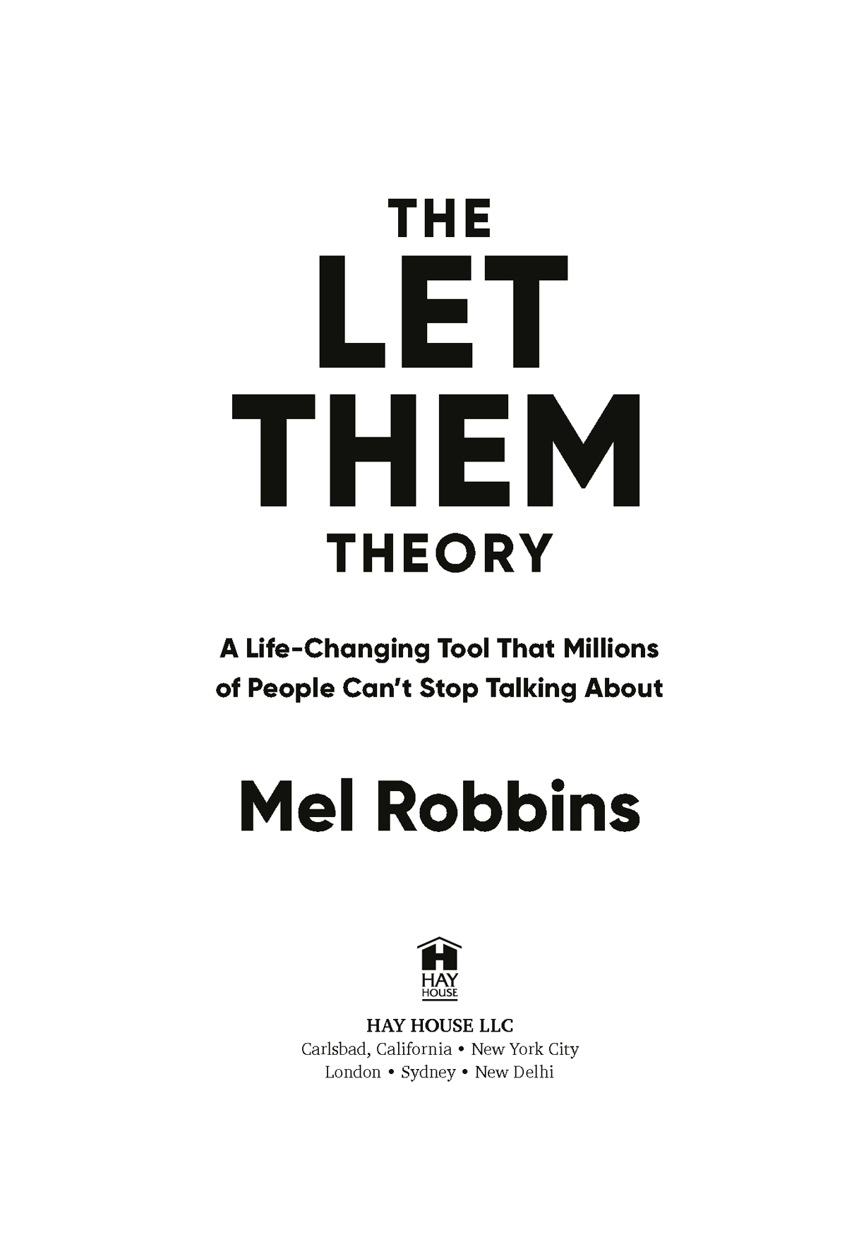 The Let Them Theory: A Life-Changing Tool That Millions of People Can't Stop Talking About, by Mel Robbins, published by Hay House