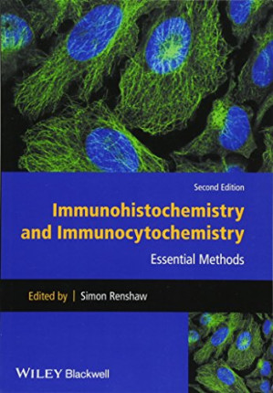 Immunohistochemistry and immunocytochemistry : essential methods