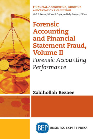 Forensic Accounting and Financial Statement Fraud, Volume II. 2 : Forensic Accounting Performance