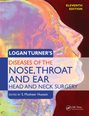 Logan Turner's Diseases of the Nose, Throat and Ear: Head and Neck Surgery eleventh edition