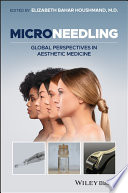 Microneedling : global perspectives in aesthetic medicine