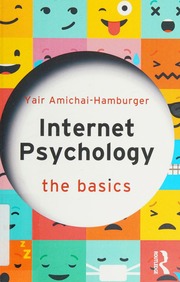 Internet Psychology : The Basics